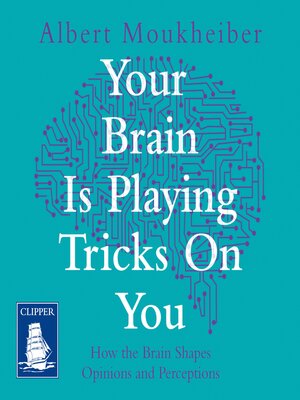 cover image of Your Brain is Playing Tricks on You